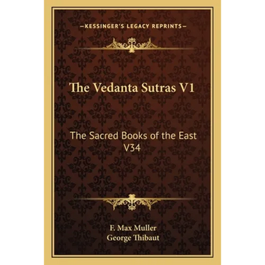 The Vedanta Sutras V1: The Sacred Books of the East V34