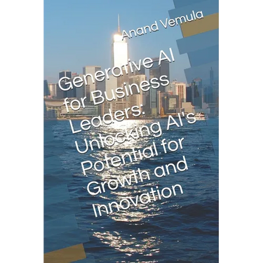 Generative AI for Business Leaders: Unlocking AI's Potential for Growth and Innovation