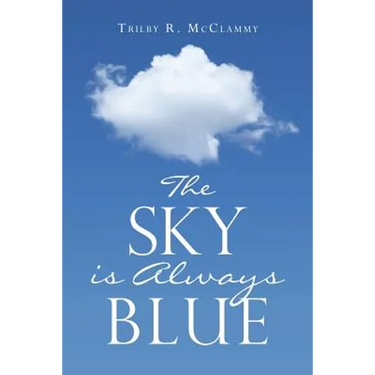 The Sky Is Always Blue