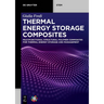 Thermal Energy Storage Composites: Multifunctional Structural Polymer Composites for Thermal Energy Storage and Management