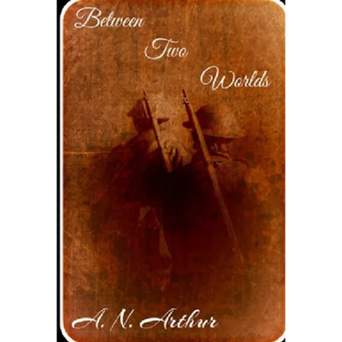 Between Two Worlds