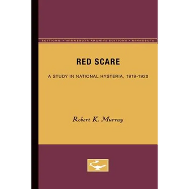 Red Scare: A Study in National Hysteria, 1919-1920