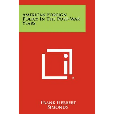 American Foreign Policy in the Post-War Years