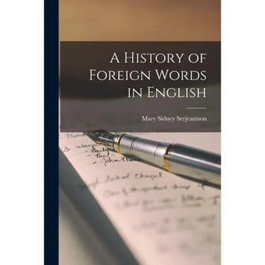 A History of Foreign Words in English