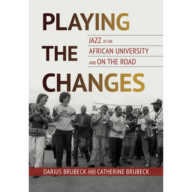 Playing the Changes: Jazz at an African University and on the Road