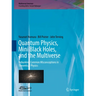 Quantum Physics, Mini Black Holes, and the Multiverse: Debunking Common Misconceptions in Theoretical Physics