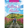 Falling for Alaska: Large Print
