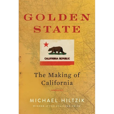 Golden State: The Making of California