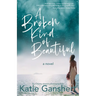 A Broken Kind of Beautiful