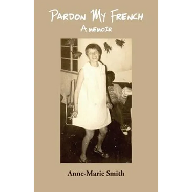 Pardon My French: A Memoir