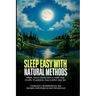 Sleep Easy with Natural Methods: Simple, science-backed ways to restful sleep. No pills, No gimmicks. Easy to follow sleep tips.