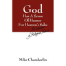 God Has A Sense Of Humor For Heaven's Sake: A Collection of Religious Humor