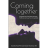 Coming Together: Embracing Your Core Desires for Sexual Fulfillment and Long-Term Compatibility