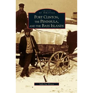 Port Clinton, the Peninsula and the Bass Islands