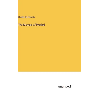 The Marquis of Pombal