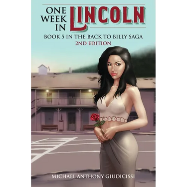 One Week in Lincoln, Book 5 in the Back to Billy Saga