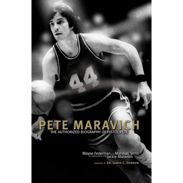 Pete Maravich: The Authorized Biography of Pistol Pete
