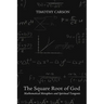 The Square Root of God: Mathematical Metaphors and Spiritual Tangents