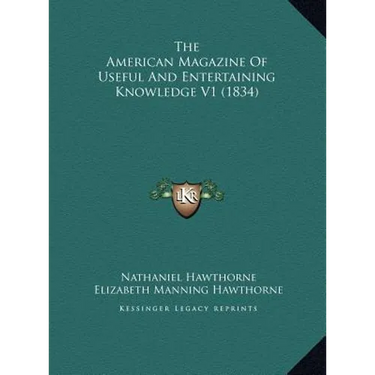 The American Magazine Of Useful And Entertaining Knowledge V1 (1834)