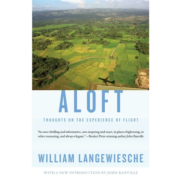 Aloft: Thoughts on the Experience of Flight