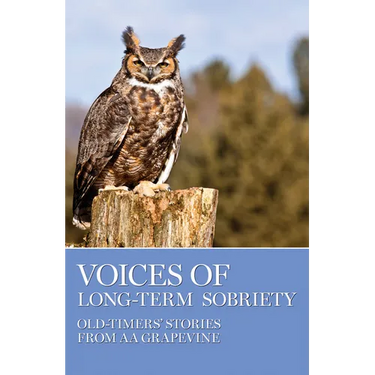 Voices of Long-Term Sobriety: Oldtimers Stories from AA Grapevine