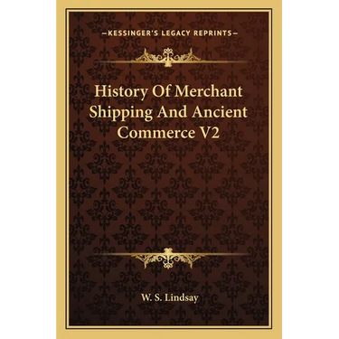 History Of Merchant Shipping And Ancient Commerce V2