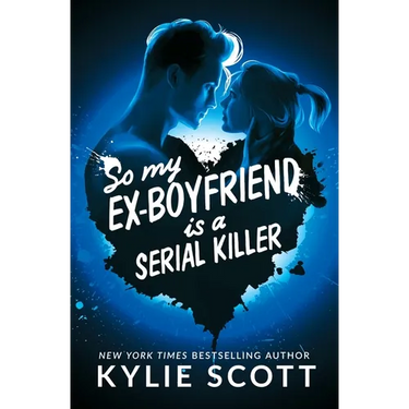So My Ex-Boyfriend is a Serial Killer