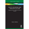 White Saviorism and Popular Culture: Imagined Africa as a Space for American Salvation