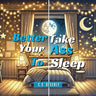 Better Take Your Ass to Sleep