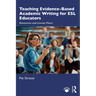 Teaching Evidence-Based Academic Writing for ESL Educators: Resources and Lesson Plans