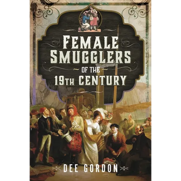 Female Smugglers of the 19th Century