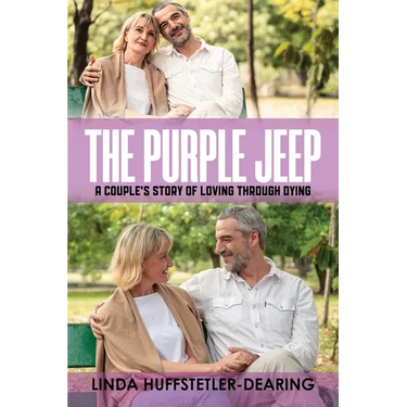 The Purple Jeep: A Couple's Story of Loving through Dying