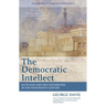 The Democratic Intellect: Scotland and Her Universities in the Nineteenth Century: Edinburgh Classic Editions