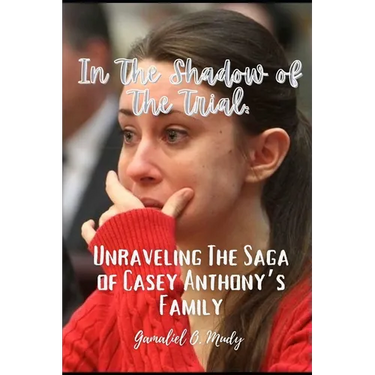 Unraveling the Casey Anthony's Family Saga: In the Shadow of the trial: Recent developments in Casey Anthony family story