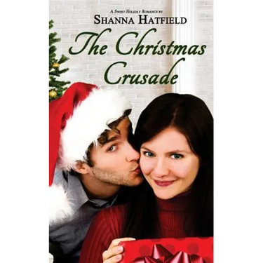 The Christmas Crusade: Sweet Holiday Romance