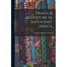 Travel & Adventure in South-East Africa
