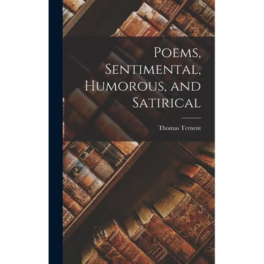 Poems, Sentimental, Humorous, and Satirical