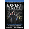 Expert Secrets: The Underground Playbook for Converting Your Online Visitors Into Lifelong Customers