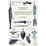 The Book of Fish and Fishing - A Complete Compendium of Practical Advice to Guide Those Who Angle for All Fishes in Fresh and Salt Water