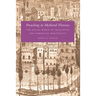 Preaching in Medieval Florence: The Social World of Franciscan and Dominican Spirituality