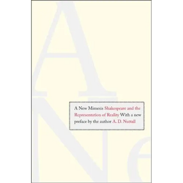New Mimesis: Shakespeare and the Representation of Reality