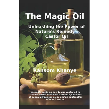The Magic Oil: Unleashing the Power of Nature's Remedy - Castor Oil