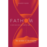 Fathom Bible Studies: The Wisdom of the Kingdom Leader Guide (Job-Song of Songs)