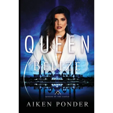 Queen of Belize (Queen of the Castle Book 4)