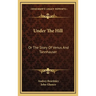 Under The Hill: Or The Story Of Venus And Tannhauser