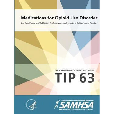 Medications for Opioid Use Disorder - Treatment Improvement Protocol (Tip 63)