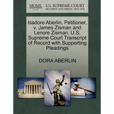 Isadore Aberlin, Petitioner, V. James Zisman and Lenore Zisman. U.S. Supreme Court Transcript of Record with Supporting Pleadings