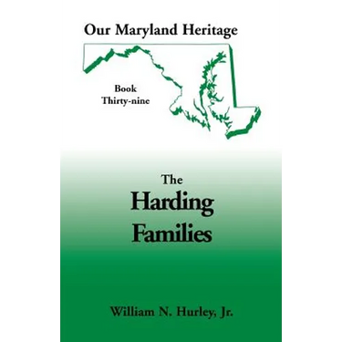 Our Maryland Heritage, Book 39: The Harding Families