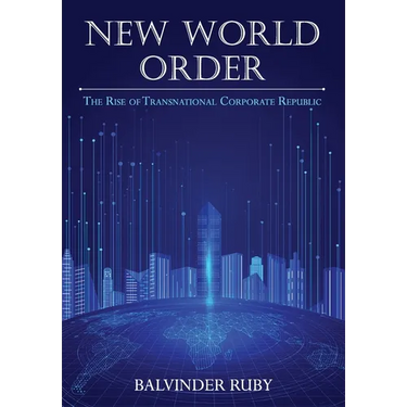 New World Order - The Rise of Transnational Corporate Republic