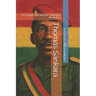 Thomas Sankara: The Upright Man and the Unfinished Revolution